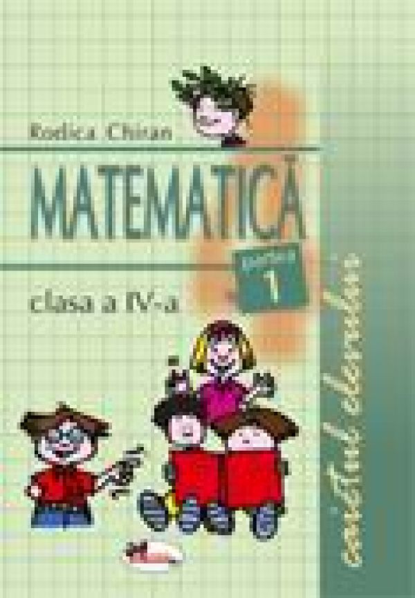  Matematica clasa a IV-a. Caietul elevului. partea I - Chiran Rodica