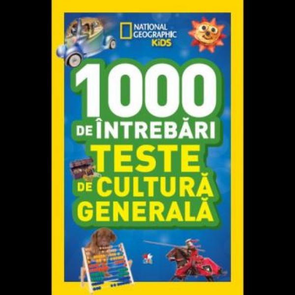  1000 DE INTREBARI. TESTE DE CULTURA GENERALA. VOL 6