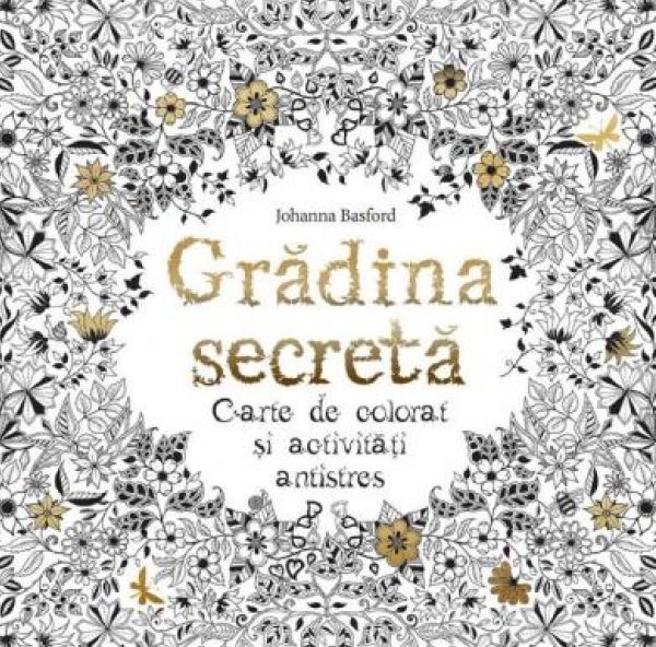  GRADINA SECRETA. CARTE DE COLORAT SI ACTIVITATI ANTISTRES