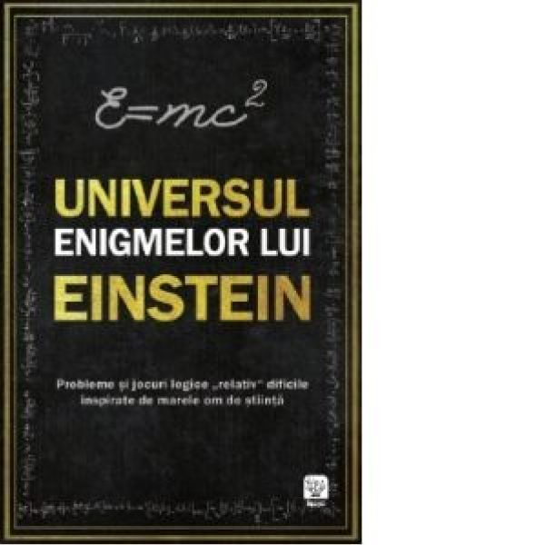  UNIVERSUL ENIGMELOR LUI EINSTEIN