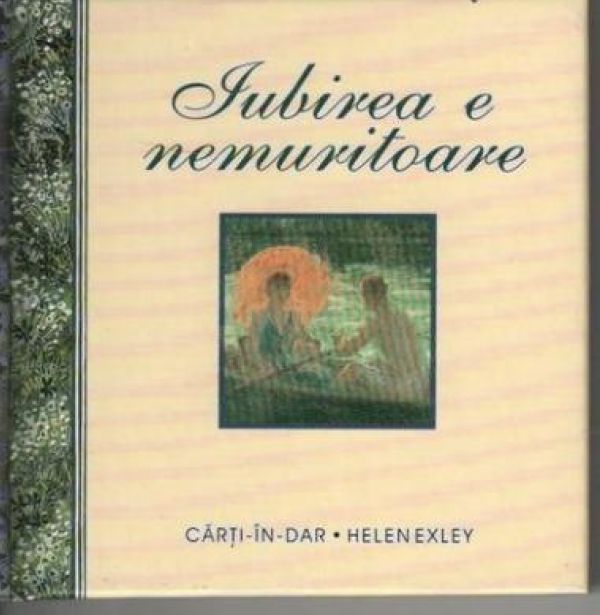  IUBIREA E NEMURITOARE .