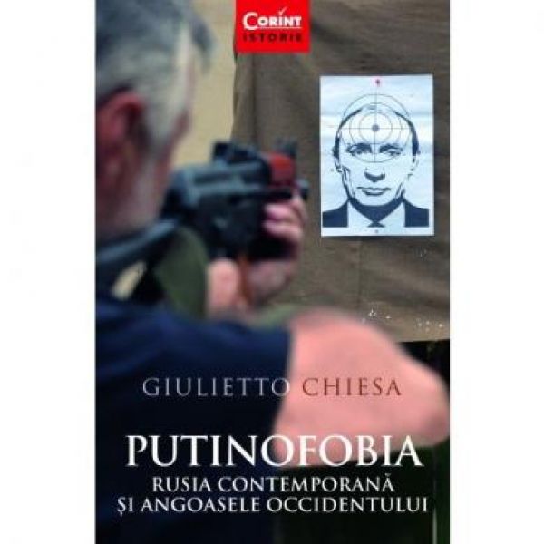  PUTINOFOBIA. RUSIA CONTEMPORANA SI ANGOASELE OCCIDENTULUI