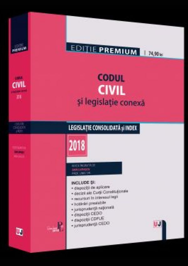  CODUL CIVIL SI LEGISLATIE CONEXA 2018. EDITIE PREMIUM (LUPASCU)