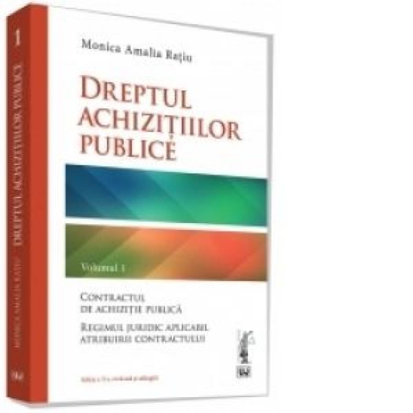  DREPTUL ACHIZITIILOR PUBLICE. EDITIA A II-A. VOL 1. CONTRACTUL DE ACHIZITIE PUBLICA