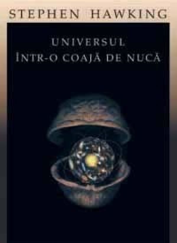  UNIVERSUL INTR-O COAJA DE NUCA